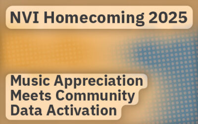 NVI Homecoming 2025: Music Appreciation Meets Community Data Activation