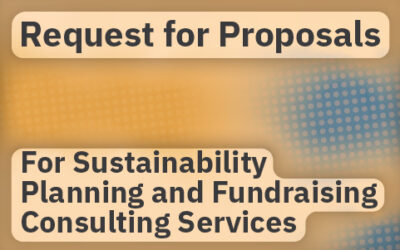 Request for Proposals: For Sustainability Planning and Fundraising Consulting Services